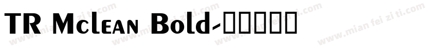 TR Mclean Bold字体转换